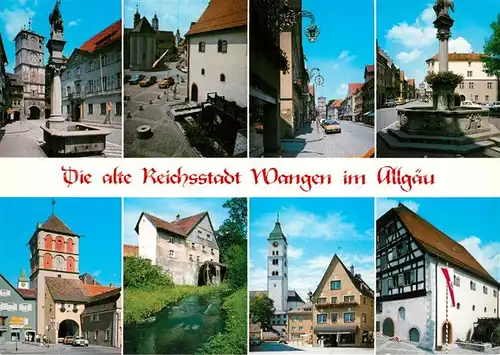 AK / Ansichtskarte Wangen_Allgaeu Stadttor Marktplatz Strassenpartie Brunnen Kirche Muehle Wangen Allgaeu