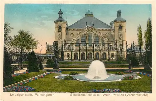 AK / Ansichtskarte Leipzig Gesellschaftshaus mit Wein Pavillon im staedt Palmengarten Leipzig