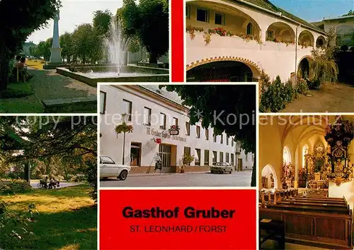 AK / Ansichtskarte St_Leonhard_Forst_Niederoesterreich Gasthof Pension Gruber Hauptplatz Springbrunnen Schlosspark Gotische Pfarrkirche 14. Jhdt. Innenansicht St_Leonhard