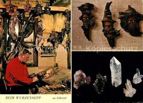 AK / Ansichtskarte Zell_Ziller_Tirol Wurzensepp Schnitzerei Mineralien Kunstgewerbe Handwerk Zell_Ziller_Tirol