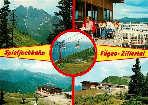 AK / Ansichtskarte Fuegen Spieljochbahn Bergbahn Berggaststaette Alpenpanorama Fuegen