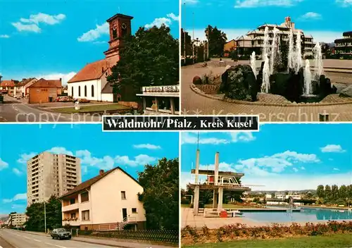 AK / Ansichtskarte Waldmohr Kirche Brunnen Hochhaus Freibad Waldmohr