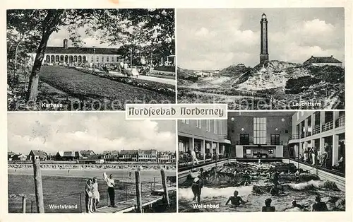 AK / Ansichtskarte Norderney_Nordseebad Kurhaus Leuchtturm Weststrand Wellenbad Norderney_Nordseebad