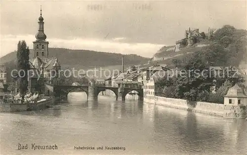 AK / Ansichtskarte Bad_Kreuznach Nahebruecke und Kauzenberg Bad_Kreuznach