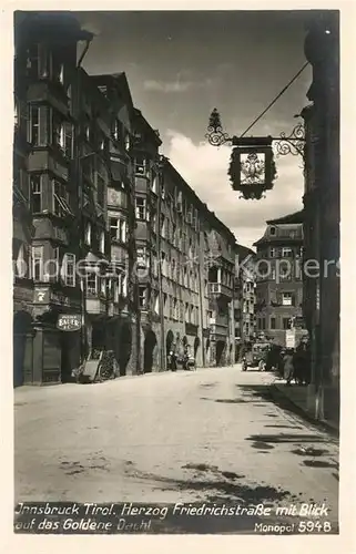 AK / Ansichtskarte Innsbruck Herzog Friedrichstrasse mit Goldenem Dachl Innsbruck