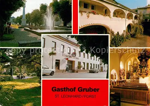 AK / Ansichtskarte St_Leonhard_Forst_Niederoesterreich Gasthof Gruber Hauptplatz Springbrunnen Schlosspark Gotische Pfarrkirche Innenansicht St_Leonhard