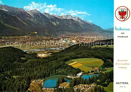 AK / Ansichtskarte Innsbruck Natterer See Campingplatz Nordkette Inntal Nordkettenseilbahn zur Seegrube Bergstation Hafelekar Fliegeraufnahme Innsbruck