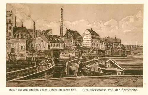 AK / Ansichtskarte Berlin Stralauerstrasse von der Spreeseite im Jahre 1909 Berlin