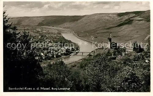 AK / Ansichtskarte Bernkastel Kues Landschaftspanorama mit Burg Landshut Bernkastel Kues