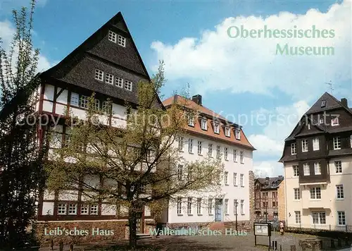 AK / Ansichtskarte Giessen_Lahn Oberhessisches Museum Leibsches Haus Wallenfelsches Haus Giessen_Lahn