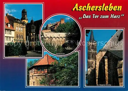 AK / Ansichtskarte Aschersleben Tor zum Harz Rathaus Tadtmauer Rondell St Stephan Kirche Aschersleben