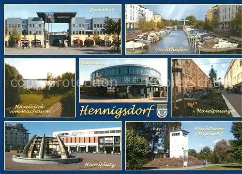 AK / Ansichtskarte Hennigsdorf Bahnhof Yachthafen Havel Rathaus Passage Havelplatz Brunnen Wachturm Museum Hennigsdorf