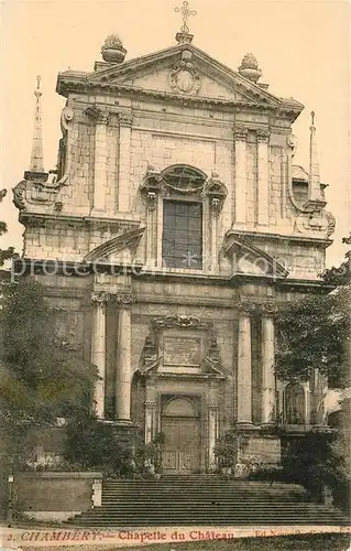 AK / Ansichtskarte Chambery_Savoie Chapelle du Chateau Chambery Savoie