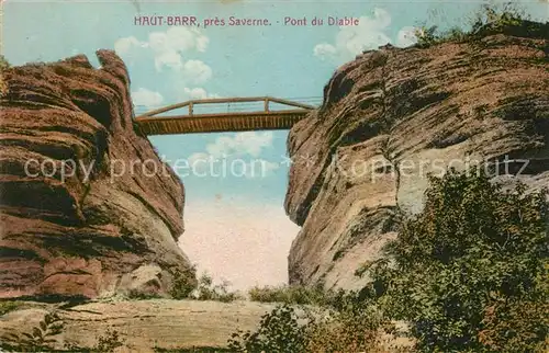 AK / Ansichtskarte Saverne_Bas_Rhin_Alsace Haut Barr Pont du Diable Saverne_Bas_Rhin_Alsace