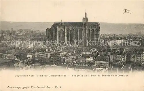 AK / Ansichtskarte Metz_Moselle Cathedrale vue prise de la Tour du Temple de la Garnison Metz_Moselle