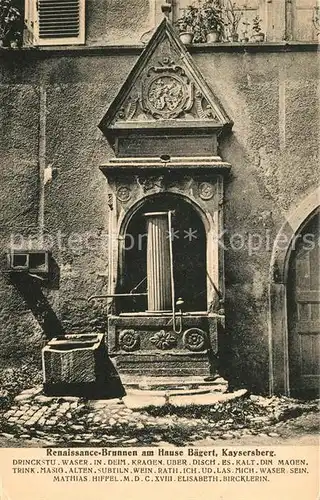 AK / Ansichtskarte Kaysersberg_Haut_Rhin Renaissance Brunnen am Hause Baegert Kaysersberg_Haut_Rhin