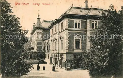 AK / Ansichtskarte Bad_Elster Koenigliches Kurhaus Bad_Elster