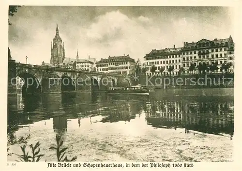 AK / Ansichtskarte Frankfurt_Main Alte Bruecke Schopenhauerhaus Frankfurt Main