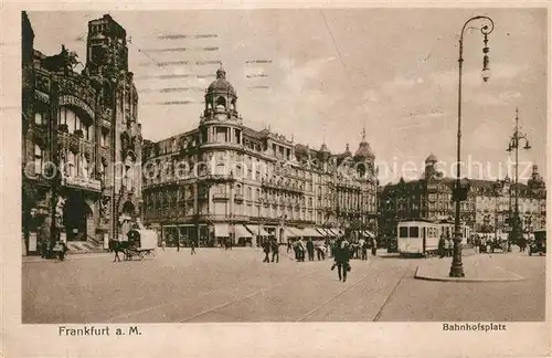 AK / Ansichtskarte Frankfurt_Main Bahnhofsplatz Strassenbahn Frankfurt Main