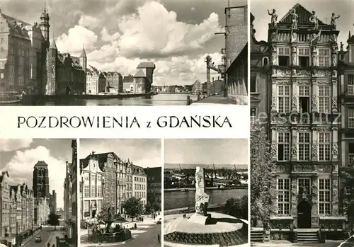 AK / Ansichtskarte Gdansk Nad Motlawa Ulica Piwana Dlugi Targ Pomnik Bohaterow Westerplatte Zlota Kamieniczka Gdansk