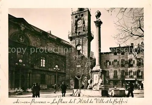 AK / Ansichtskarte Aix en Provence La Place del Hotel de Ville et le Beffroi Aix en Provence