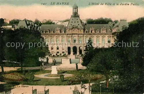 AK / Ansichtskarte Le_Havre Hotel de Ville et le Jardin Public Le_Havre