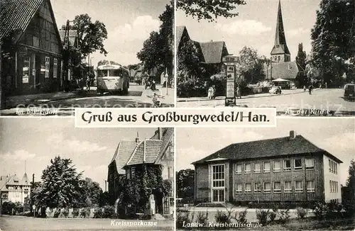 AK / Ansichtskarte Grossburgwedel Dorfmotiv Kirche Kreissparkasse Landwirtschaftliche Kreisberufsschule Grossburgwedel