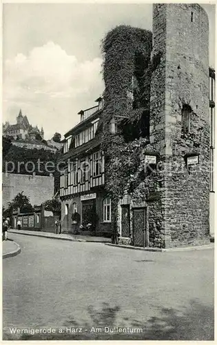 AK / Ansichtskarte Wernigerode_Harz Dullenturm Wernigerode Harz