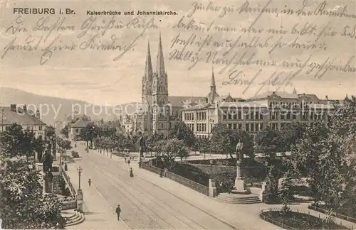 AK / Ansichtskarte Freiburg_Breisgau Kaiserbruecke Johanniskirche Freiburg Breisgau