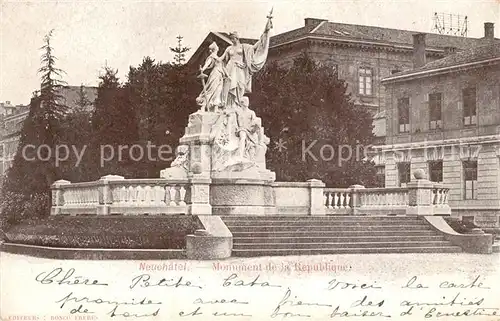 AK / Ansichtskarte Neuchatel_NE Monument de la Republique Neuchatel NE