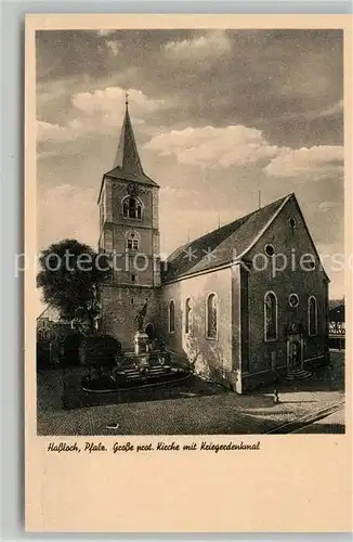 AK / Ansichtskarte Hassloch_Pfalz Grosse prot Kirche mit Kriegerdenkmal Hassloch Pfalz