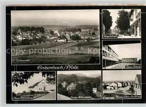 AK / Ansichtskarte Enkenbach Alsenborn Panorama Hauptstr Neue Schule Haus Muehlberg Ev Altersheim Mennoniten Siedlung Enkenbach Alsenborn