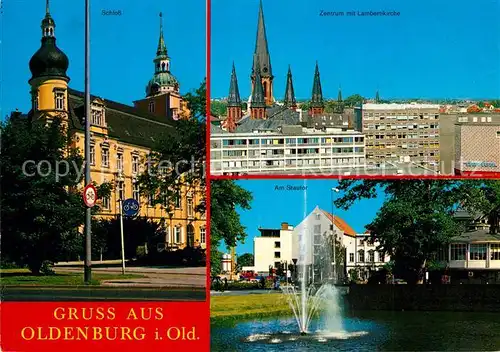 AK / Ansichtskarte Oldenburg_Niedersachsen Schloss Zentrum Lambertikirche Stautor Fontaene Oldenburg Niedersachsen