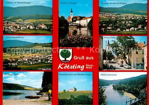 AK / Ansichtskarte Koetzting Panorama Hohenbogen Zellertalsiedlung Blaibachsee Wallfahrtskirche Hoellensteinsee Veitskirche Fluss regen Koetzting