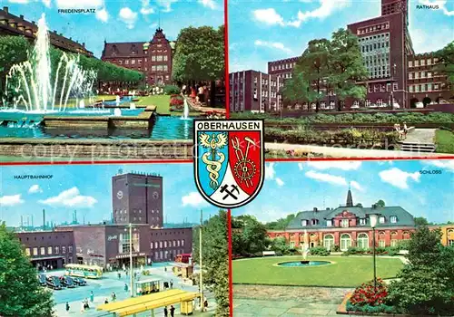 AK / Ansichtskarte Oberhausen Friedensplatz Wasserspiele Rathaus Hauptbahnhof Schloss Wappen Oberhausen