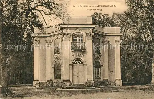 AK / Ansichtskarte Muenchen Nymphenburg Pagodenburg Muenchen