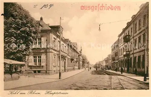 AK / Ansichtskarte Kehl_Rhein Hauptstrasse Zensur Stempel ausgeschieden Kehl_Rhein