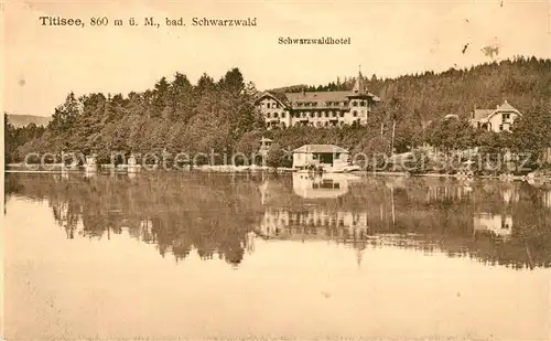 AK / Ansichtskarte Titisee Schwarzwaldhotel Titisee