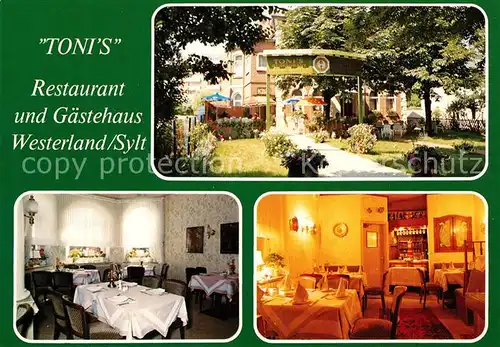 AK / Ansichtskarte Westerland_Sylt Tonis Restaurant und Gaestehaus Westerland_Sylt