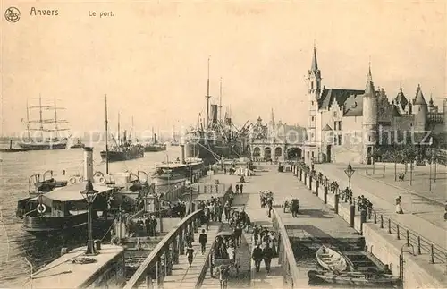 AK / Ansichtskarte Anvers_Antwerpen Le Port et le Steen Anvers Antwerpen