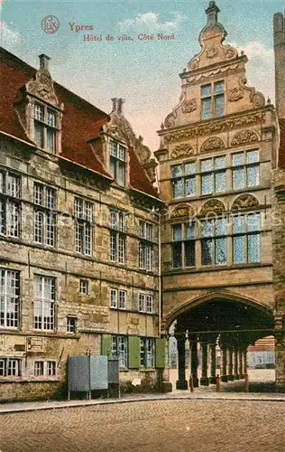 AK / Ansichtskarte Ypres_Ypern_West_Vlaanderen Hotel de Ville Cote Nord Ypres_Ypern