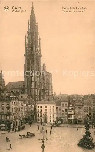 AK / Ansichtskarte Anvers_Antwerpen Fleche de la Cathedrale Kathedrale Anvers Antwerpen