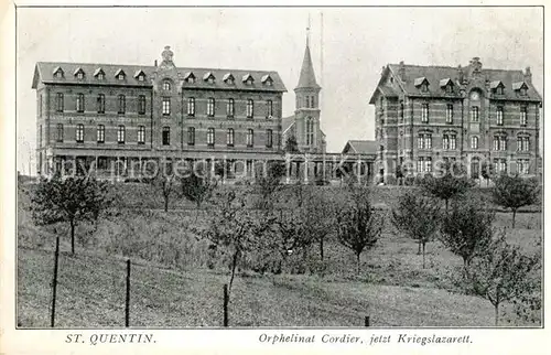 AK / Ansichtskarte St_Quentin_Aisne Orphelinat Cordier Kriegslazarett St_Quentin_Aisne