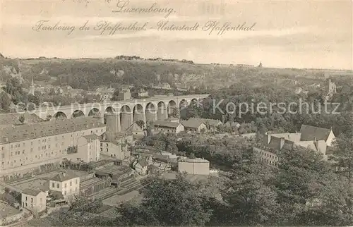 AK / Ansichtskarte Luxembourg_Luxemburg Faubpirg du Pfaffenthal Unterstadt   Luxembourg Luxemburg