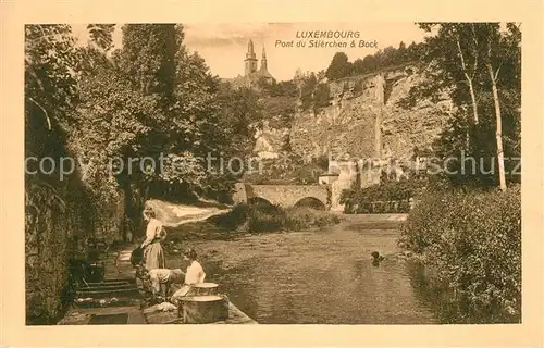 AK / Ansichtskarte Luxembourg_Luxemburg Pont du Stierchen und Bock Waschfrauen Luxembourg Luxemburg