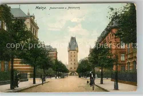 AK / Ansichtskarte Mainz_Rhein Holzstrasse und Holzturm Mainz Rhein