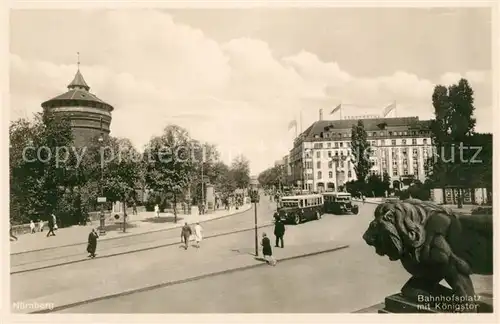 AK / Ansichtskarte Nuernberg Bahnhofsplatz mit Koenigstor Nuernberg