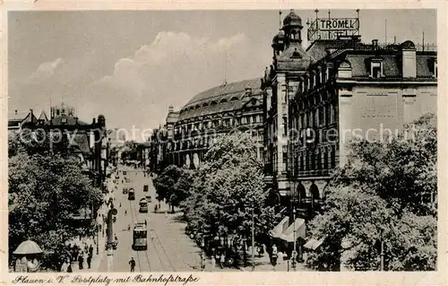 AK / Ansichtskarte Plauen_Vogtland Postplatz Bahnhofstrasse Strassenbahn Plauen_Vogtland