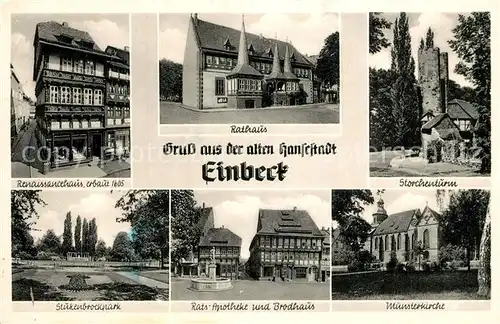 AK / Ansichtskarte Einbeck_Niedersachsen Renaissancehaus 17. Jhdt. Stukenbrockpark Rathaus Ratsapotheke Brodhaus Storchenturm Muensterkirche Einbeck Niedersachsen