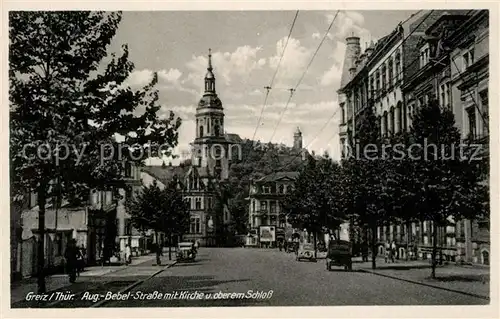 AK / Ansichtskarte Greiz_Thueringen August Bebel Strasse Kirche oberes Schloss Greiz Thueringen